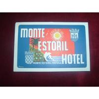 Etiqueta Valija,maletas Antigua Hotel Monte Estoril Portugal segunda mano  Chile 