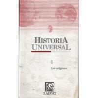 Historia Universal Tomo 1 / Los Orígenes / Salvat segunda mano  Chile 