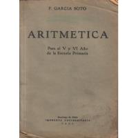 Aritmética V Y V I Escuela Primaria / F. García Soto segunda mano  Chile 