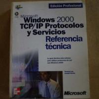Windows 2000 Tcp/ip Protocolos Y Servicios Referencia Tecnic, usado segunda mano  Chile 