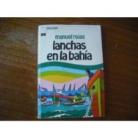 Libro Lanchas En La Bahia Manuel Rojas (63 segunda mano  Chile 