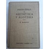 Libro.   Problemas De Aritmética Y Algebra  . E.bardey. segunda mano  Chile 