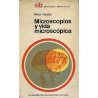 Microscopios Y Vida Microscópica / Peter Healey, usado segunda mano  Chile 