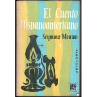 El Cuento Hispanoamericano.  Seymour  Menton. segunda mano  Chile 