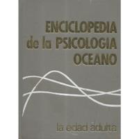 Usado, Enciclopedia De La Psicología Océano N° 4 / La Edad Adulta segunda mano  Chile 