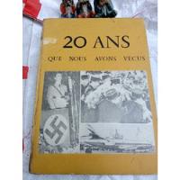 20 Ans Que Nous Avons Vecus 1961 Andre Rossel Dedicado Autor, usado segunda mano  Chile 