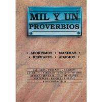 Mil Y Un Proverbios Aforismos Máximas Refranes Adagios segunda mano  Chile 