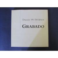 Usado, Libro Taller 99 50 Años  De Grabado Autografiado Jose Balmes segunda mano  Chile 