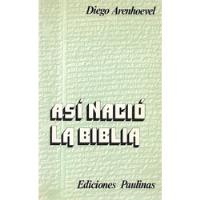 Así Nació La Biblia Problemática A Testam / Diego Arenhoevel, usado segunda mano  Chile 