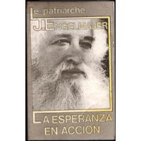 La Patriarche La Esperanza En Accion Lucien J. Engelmajer  segunda mano  Chile 