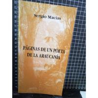 Páginas De Un Poeta De La Araucanía /sergio Macías/autógrafo segunda mano  Chile 