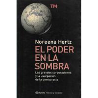 Usado, El Poder En La Sombra Grandes Corporaciones / Noreena Hertz segunda mano  Chile 