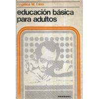 Usado, Educación Básica Para Adultos / Angélica W. Cass segunda mano  Chile 