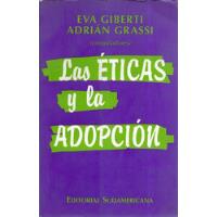 Las Éticas Y La Adopción   /   Eva Giberti,    Adrián Grassi segunda mano  Chile 