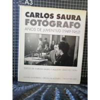 Carlos Saura Fotógrafo. Dedicatoria Y  Firma Del Autor.  segunda mano  Chile 