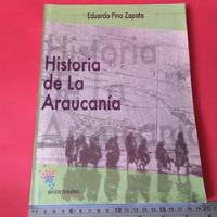 Historia De La Araucanía Eduardo Pino Mapuches Temuco segunda mano  Chile 