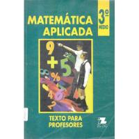 Matemática Aplicada Texto Profesores 3 Medio / Gonzalo Riera segunda mano  Chile 