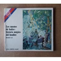 Los Cuentos De Hadas: Historia Mágica Del Hombre Rodolfo Gil segunda mano  Chile 