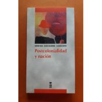 Postcolonialidad Y Nación  Grínor Rojo/ Salomone/ Zapata segunda mano  Chile 