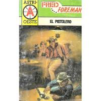 El Pistolero / Fred Foremon / Astri A Oeste segunda mano  Chile 