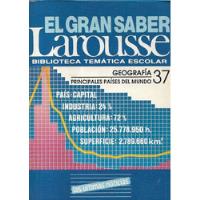 El Gran Saber Larousse B. Temática Geografía / 37, usado segunda mano  Chile 