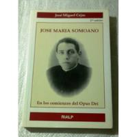 José Maria Somoano. En Los Comienzos Del Opus Dei., usado segunda mano  Chile 