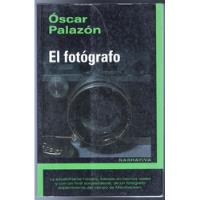 El Fotógrafo Oscar Palazón segunda mano  Chile 