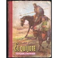 El Ingenioso Hidalgo Don Quijote Edición Escolar, usado segunda mano  Chile 