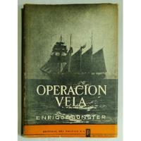 Usado, Operación Vela, Crónica Del 10° Crucero Del B. E. Esmeralda segunda mano  Chile 
