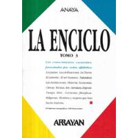 La Enciclo Tomo I I I / Anaya / Arrayán segunda mano  Chile 