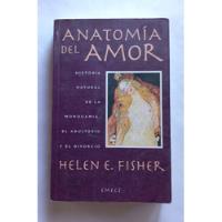 Anatomía Del Amor  Helen E. Fischer segunda mano  Chile 