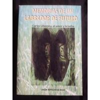 Memorias De Un Labrador De Futuro, Carlos Liberona segunda mano  Chile 