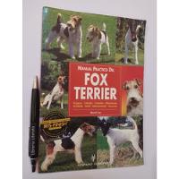 Manual Práctico Del Fox Terrier Muriel Lee Ed. Hispano Europ segunda mano  Chile 