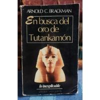 Usado, En Busca Del Oro De Tutankamón - Arnold C. Brackman segunda mano  Chile 