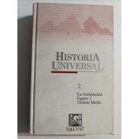 Historia Universal 2. La Antigüedad: Egipto Y Oriente Medio. segunda mano  Chile 