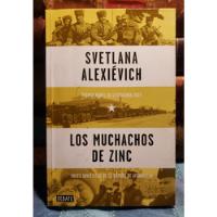 Usado, Los Muchachos Del Zinc - Svetlana Alexievich segunda mano  Chile 