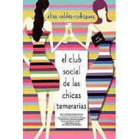 El Club Social De Las Chicas Temerarias segunda mano  Chile 