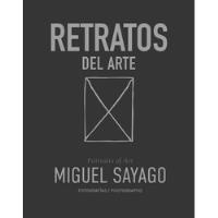 Libro Retratos Del Arte Miguel Sayago Fotografías, usado segunda mano  Chile 