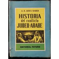 Historia Del Conflicto Judeo-árabe - A. R. Abdel-kader, usado segunda mano  Chile 