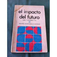 El Impacto Del Futuro. Luis F. Capurro, Hugo Correa.- segunda mano  Chile 