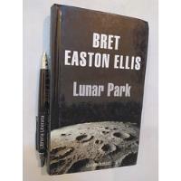 Usado, Lunar Park Bret Easton Ellis Ed. Debolsillo Tapas Duras 378  segunda mano  Chile 
