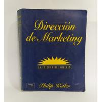 Libro Dirección De Marketing / Philip Kotler / Ed. Milenio segunda mano  Chile 