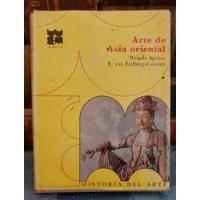 Arte De Asia Oriental - Historia Del Arte Universal - T 17 segunda mano  Chile 