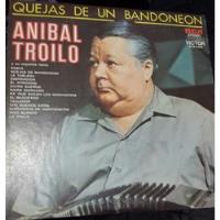 Vinilo De Anibal Troilo- Quejas De Bandoneon, usado segunda mano  Chile 