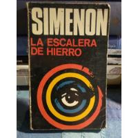 La Escalera De Hierro - Georges Simenon segunda mano  Chile 