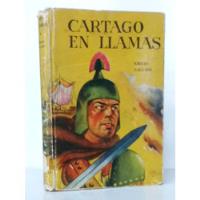 Cartago En Llamas Emilio Salgari Novela Vintage /n Acme 1955 segunda mano  Chile 