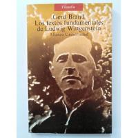 Gerd Brand - Los Textos Fundamentales De Ludwig Wittgenstein, usado segunda mano  Chile 