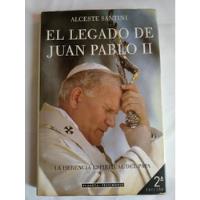 Alceste Santini // El Legado De Juan Pablo Ii *** segunda mano  Chile 