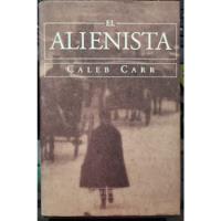 El Alienista - Caleb Carr segunda mano  Chile 