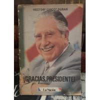 ¡ Gracias, Presidente! - Héctor Chico Durán - Pinochet, usado segunda mano  Chile 